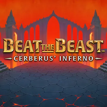 Beat the Beast Cerberus’ Inferno Beat the Beast Cerberus’ Inferno