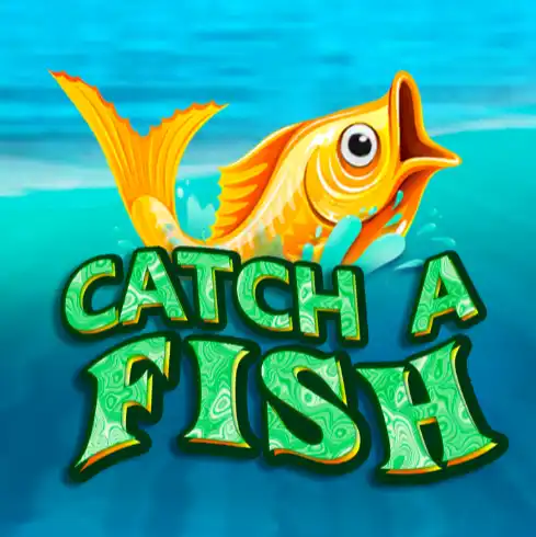Catch a Fish Catch a Fish