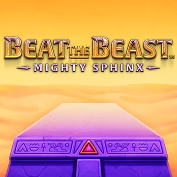 Beat the Beast: Mighty Sphinx Beat the Beast: Mighty Sphinx