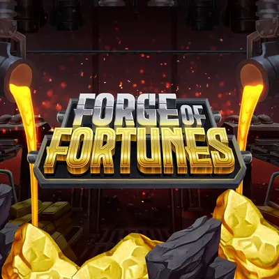 Forge of Fortunes Forge of Fortunes