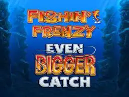 Fishin’ Frenzy Even Bigger Catch Fishin’ Frenzy Even Bigger Catch
