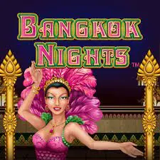Bangkok Nights Bangkok Nights