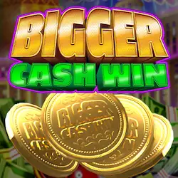 Bigger Cash Win Bigger Cash Win