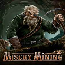 Misery Mining Misery Mining