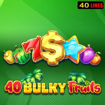 40 Bulky Fruits 40 Bulky Fruits
