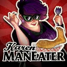 Karen Maneater Karen Maneater